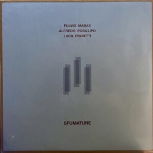 Fulvio Maras, Alfredo Posillipo, Luca Proietti – Sfumature