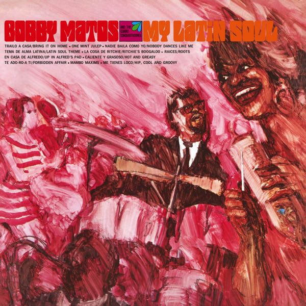 Bobby Matos And The Combo Conquistadores – My Latin Soul