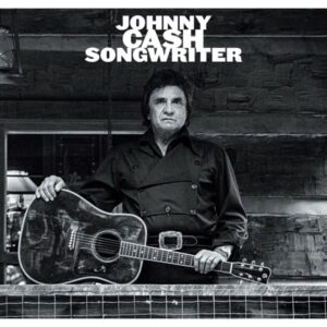 Johnny Cash – Songwriter