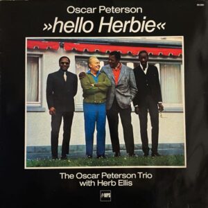 The Oscar Peterson Trio With Herb Ellis – Hello Herbie