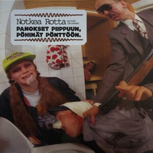 Notkea Rotta – Esittää Lähiösadun: Panokset Piippuun, Pöhinät Pönttöön. (punainen)
