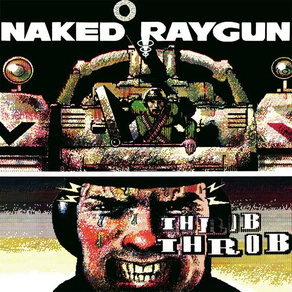 Naked Raygun – Throb Throb