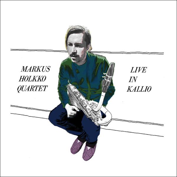 Markus Holkko Quartet – Live in Kallio