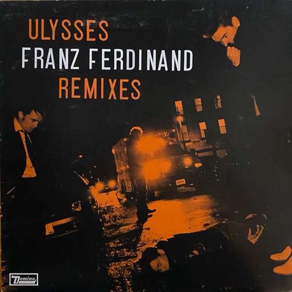 Franz Ferdinand – Ulysses (Remixes) EP
