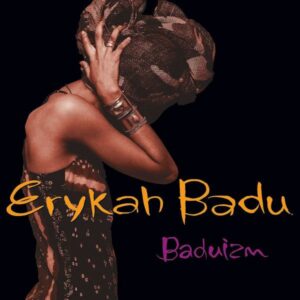 Erykah Badu – Baduizm