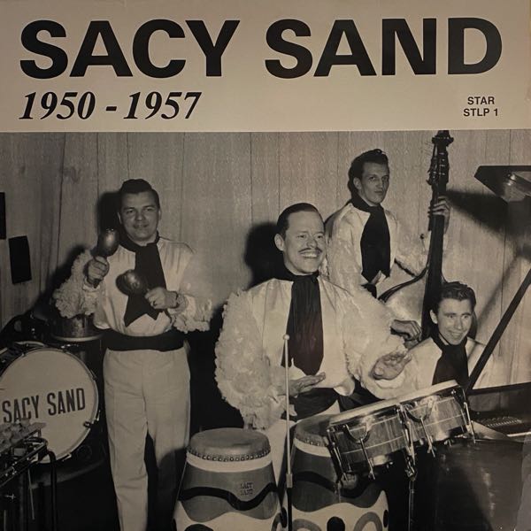 Sacy Sand – Sacy Sand 1950-1957