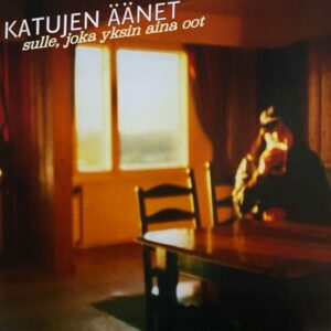 Katujen Äänet – Sulle, Joka Yksin Aina Oot