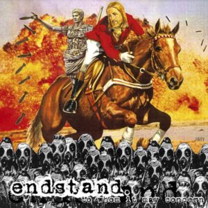Endstand – To Whom It May Concern
