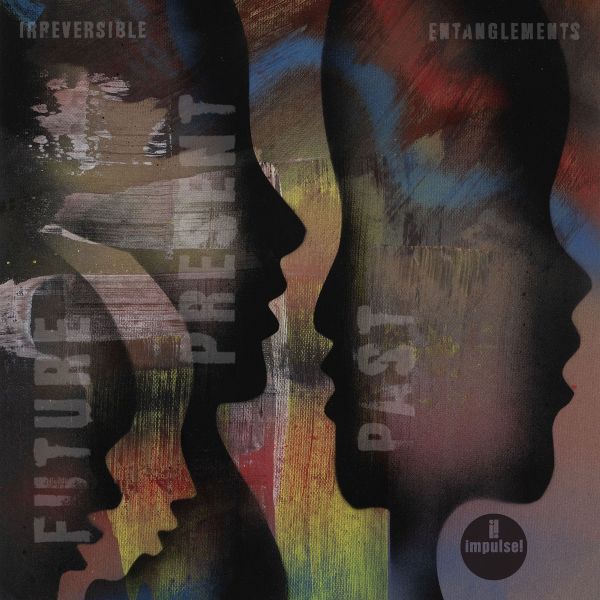 Irreversible Entanglements – Future Present Past