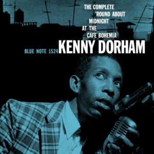 Kenny Dorham – The Complete 'Round About Midnight At The Cafe Bohemia