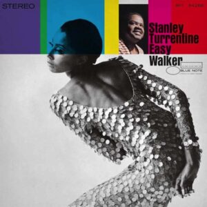 Stanley Turrentine – Easy Walker