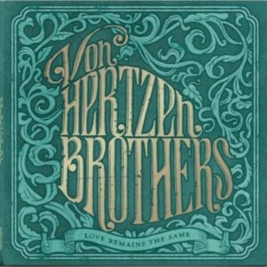 Von Hertzen Brothers – Love Remains The Same