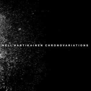 Heli Hartikainen – CHRONOVARIATIONS