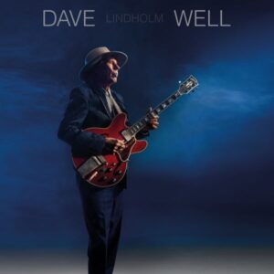 Dave Lindholm – Well
