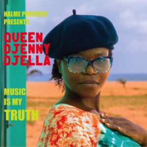 Halme Prospekt presents Queen Djenny Djella – Music Is My Truth