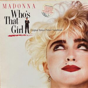 Madonna – Who's That Girl (Original Motion Picture Soundtrack)