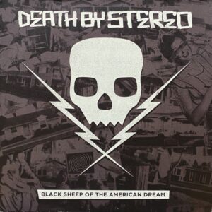 Death By Stereo – Black Sheep Of The American Dream