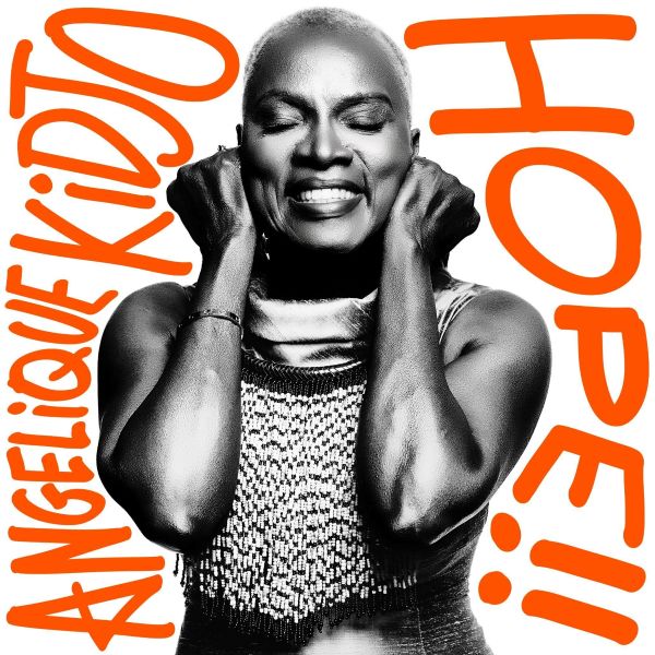 Angélique Kidjo – HOPE!!