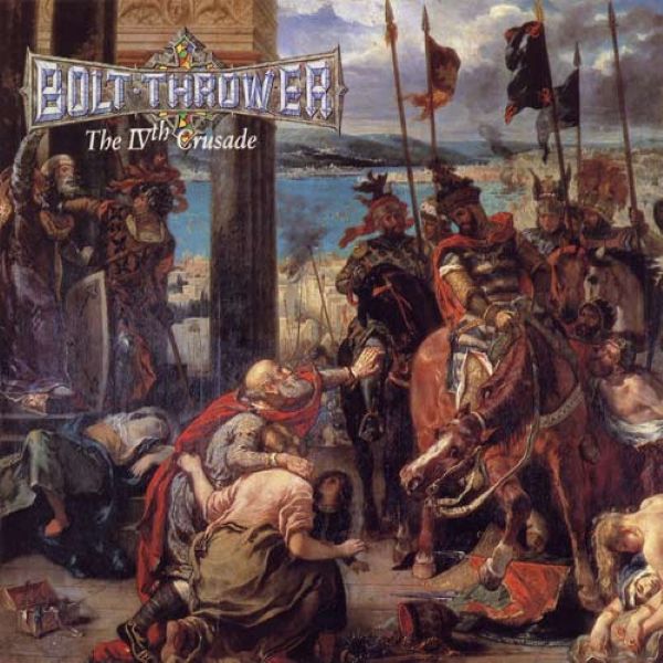 Bolt Thrower – The IVth Crusade