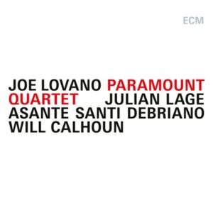 Joe Lovano – Paramount Quartet