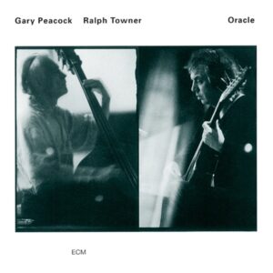 Gary Peacock / Ralph Towner – Oracle (Luminessence Series)