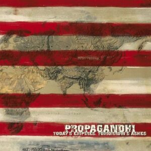 Propagandhi – Today's Empires, Tomorrow's Ashes