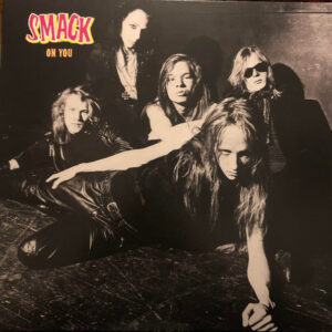 Smack – On You
