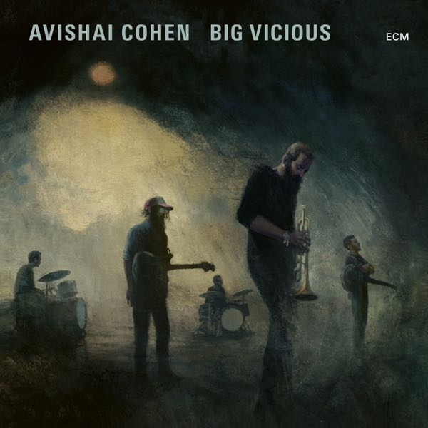 Avishai Cohen – Big Vicious