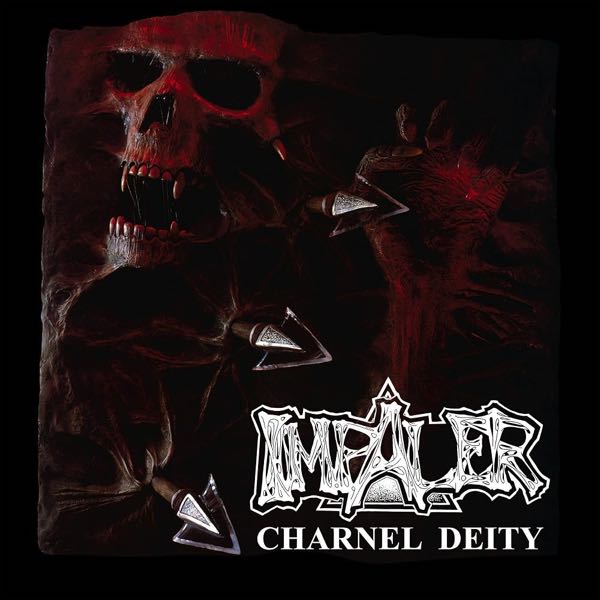 Impaler – Charnel Deity