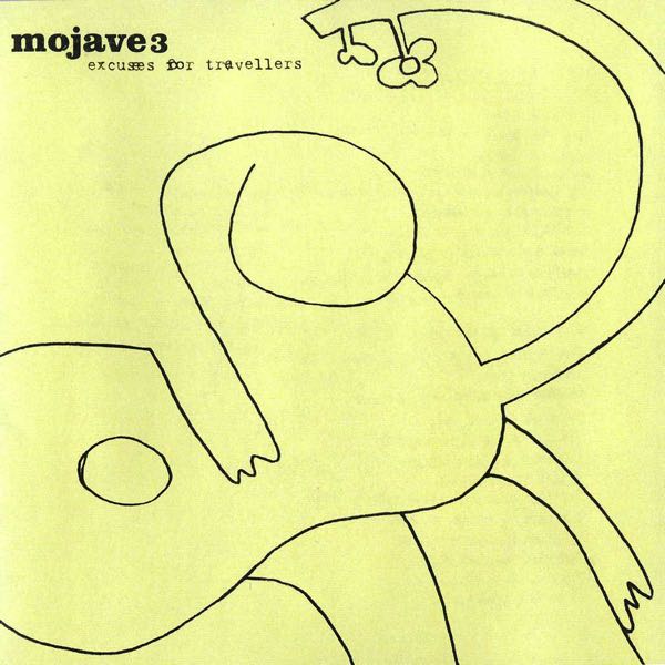 Mojave 3 – Excuses For Travellers