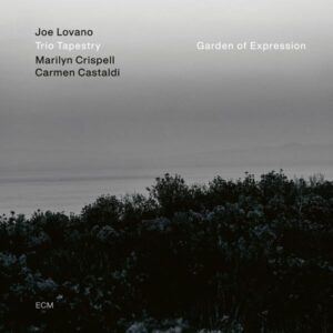 Joe Lovano / Trio Tapestry – Garden Of Expression