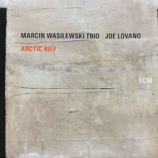 Marcin Wasilewski Trio, Joe Lovano – Arctic Riff