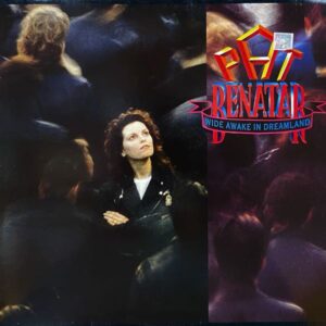 Pat Benatar – Wide Awake In Dreamland