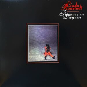 Linda Ronstadt – Prisoner In Disguise