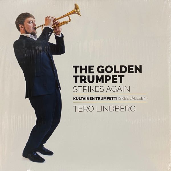 Tero Lindberg – The Golden Trumpet Strikes Again = Kultainen Trumpetti Iskee Jälleen
