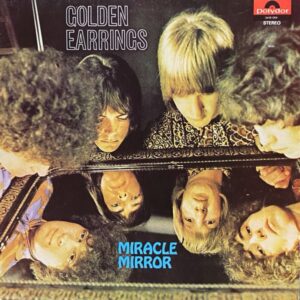 Golden Earrings – Miracle Mirror