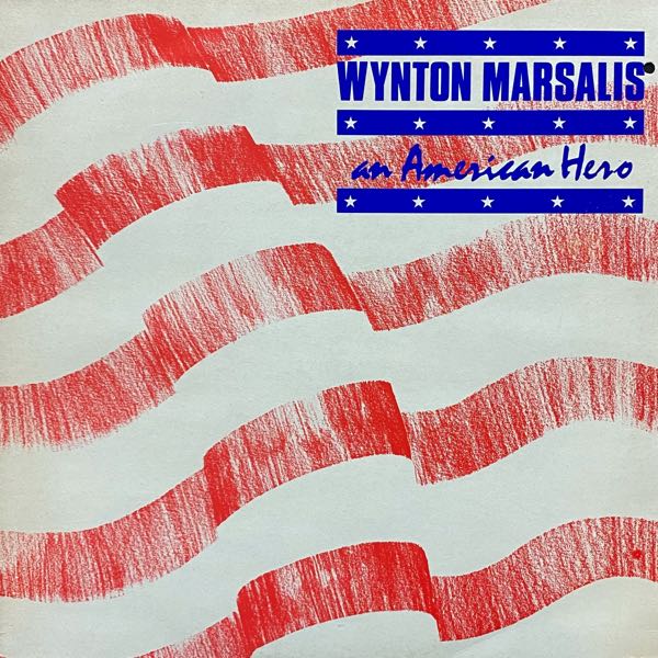 Wynton Marsalis – An American Hero