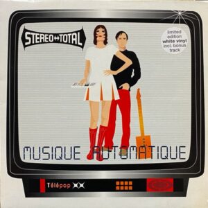 Stereo Total – Musique Automatique