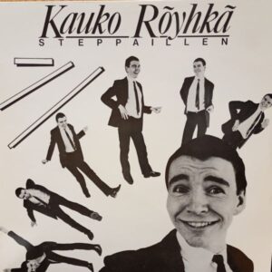 Kauko Röyhkä – Steppaillen