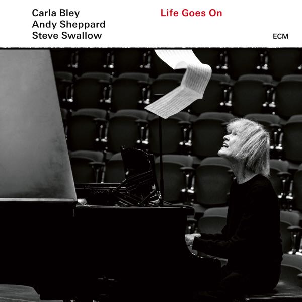 Carla Bley / Andy Sheppard / Steve Swallow – Life Goes On