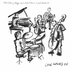 Fisher / Henry / Roffe featuring Mike Kanan – Love Walked In