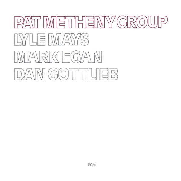 Pat Metheny Group – Pat Metheny Group