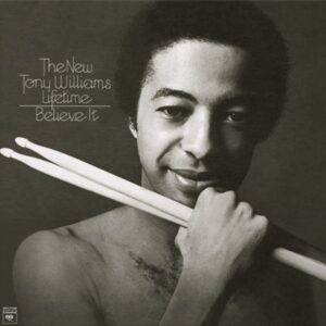 The New Tony Williams Lifetime – Believe It