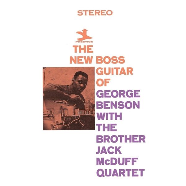 George Benson With The Brother Jack McDuff Quartet – The New Boss Guitar Of George Benson