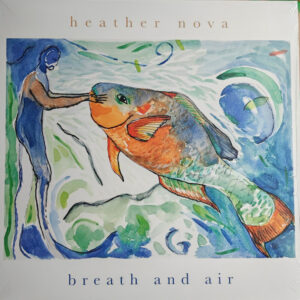 Heather Nova – Breath And Air