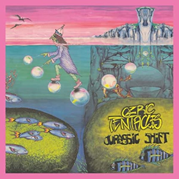 Ozric Tentacles – Jurassic Shift