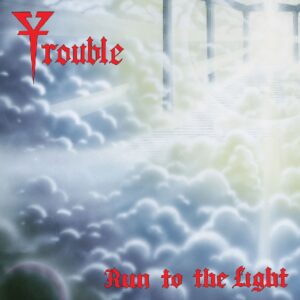 Trouble – Run To The Light