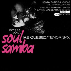 Ike Quebec – Bossa Nova Soul Samba