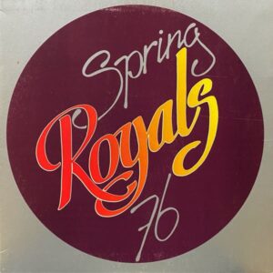 Royals – Spring 76