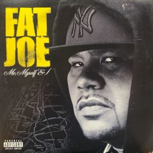 Fat Joe – Me, Myself & I